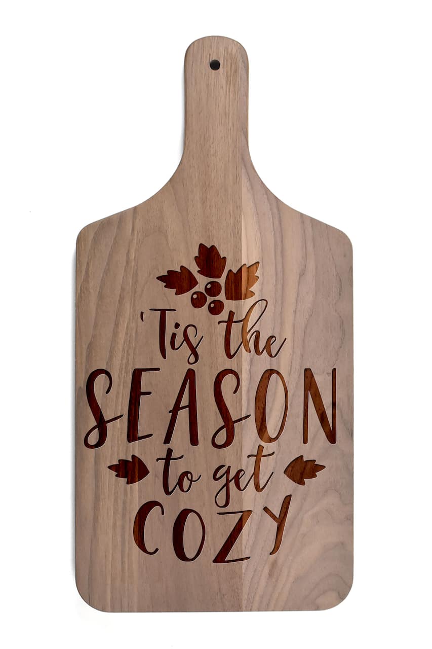 17" Tis the Season to Get Cozy Walnut Paddle Cutting Board